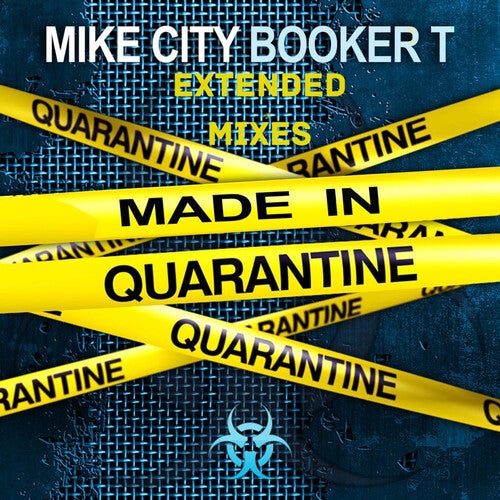 Mike City, Booker T – Made In Quarantine (Extended Mixes) [UR14]